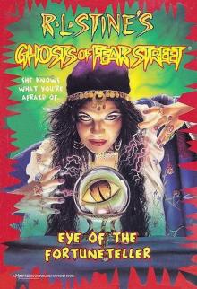[Ghosts of Fear Street 06] - Eye of the Fortuneteller